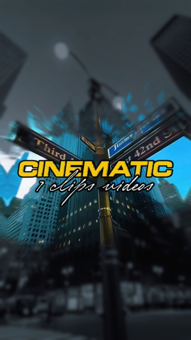 7 CLIPS CINEMATIC
