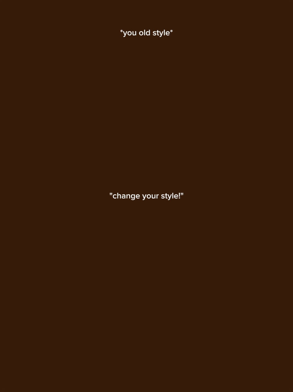 change your style