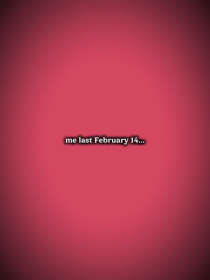 Yo el pasado 14 de febrero