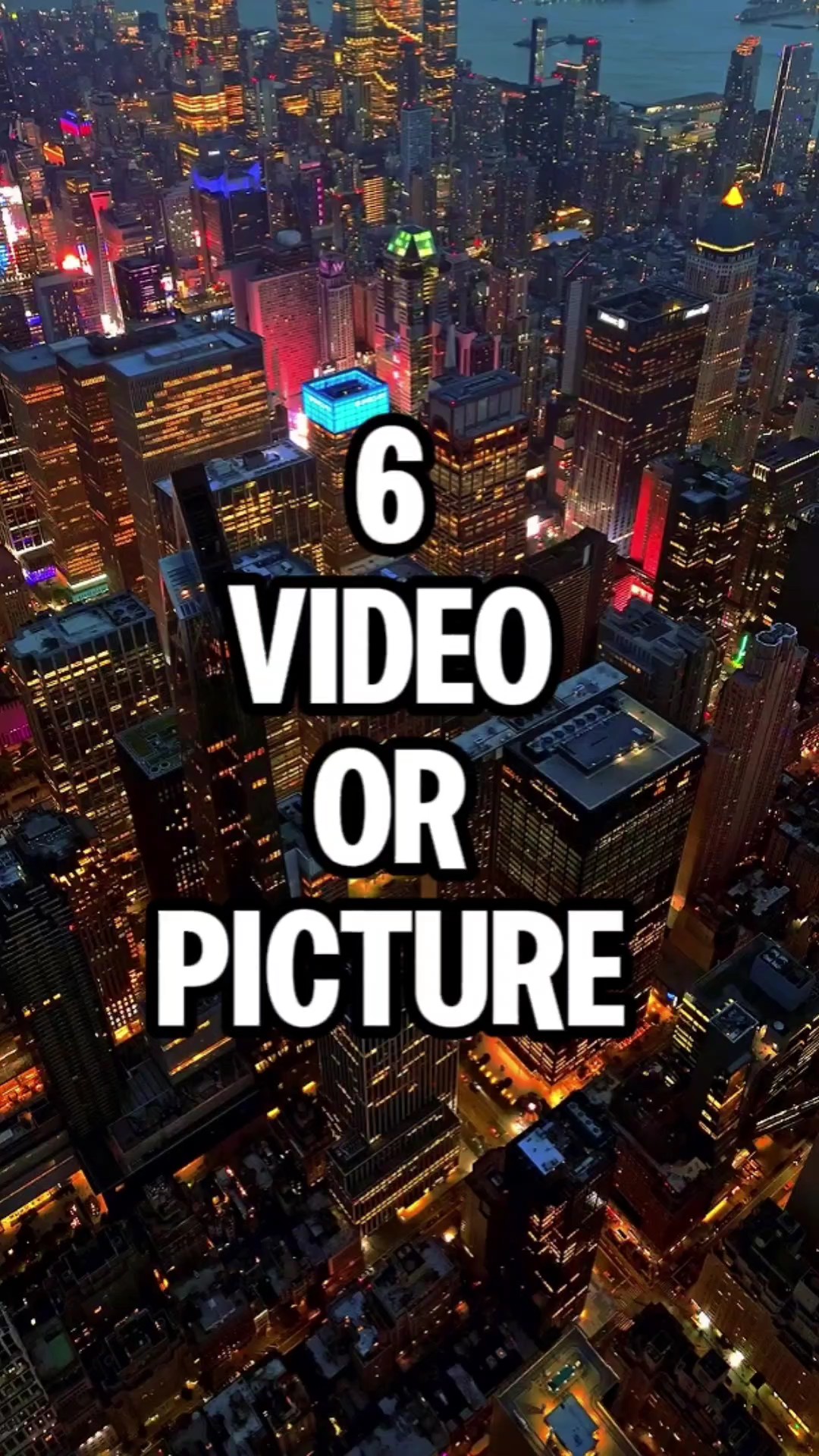 6 video or photo