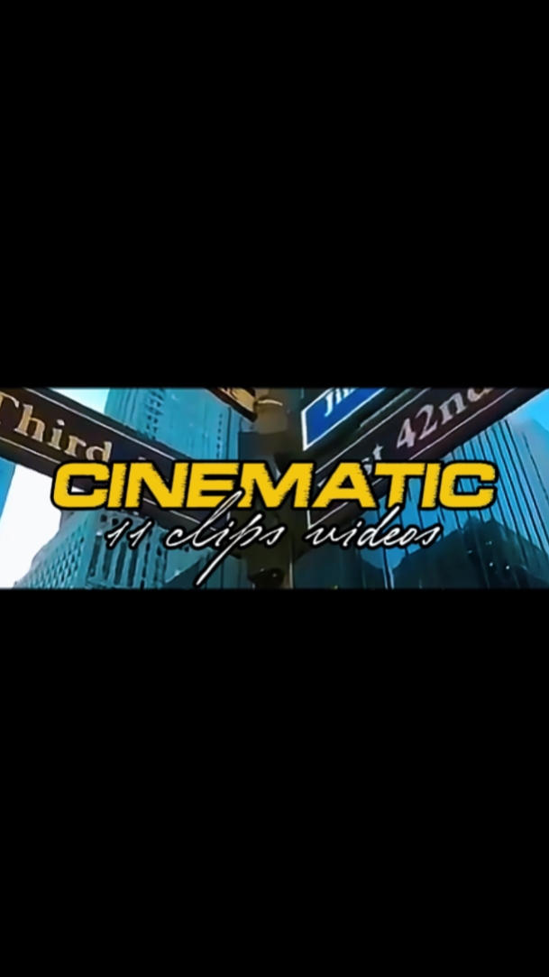 11 CLIPS CINEMATIC