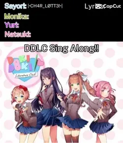 DDLC sing along!!!
