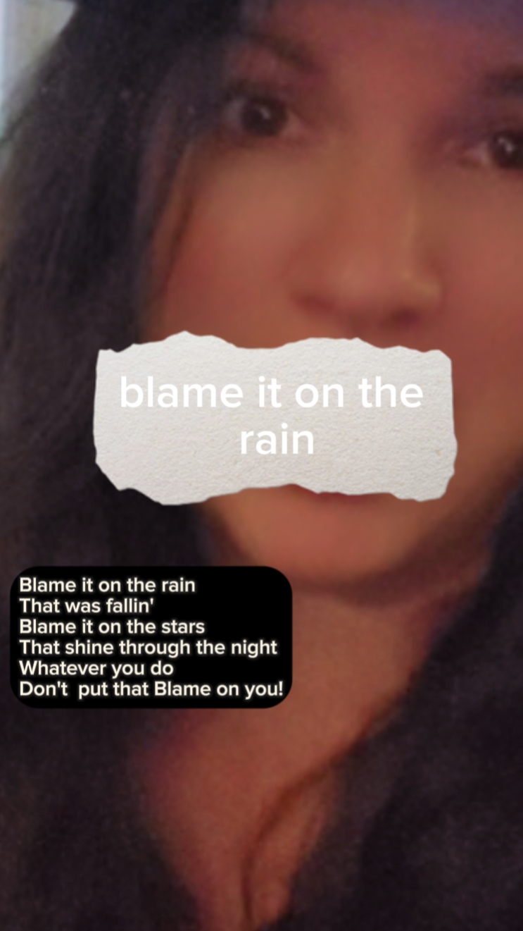 Blame it on the Rain