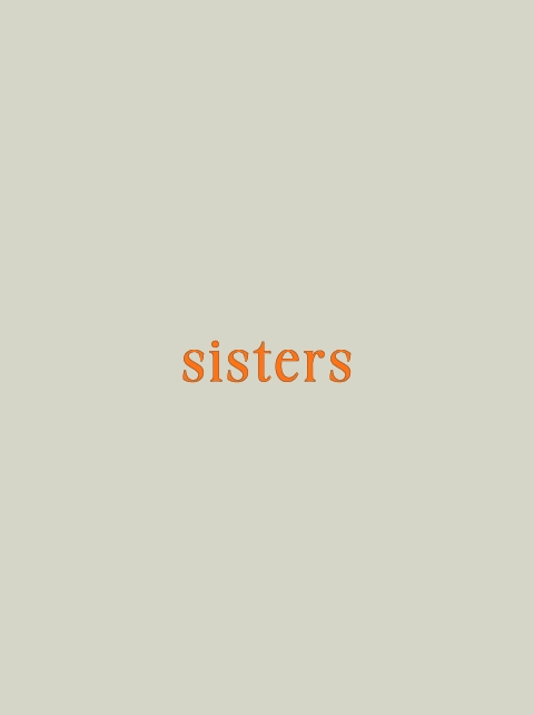 El tema es hermanas.