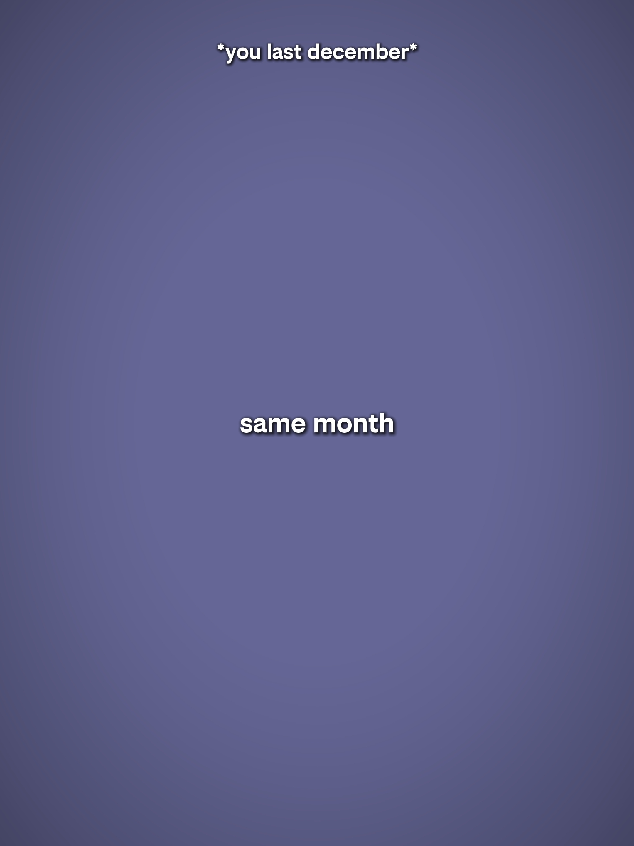 Samemonth, diffyear