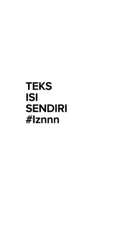 teks isi sendiri