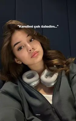 kendimi çok özledim