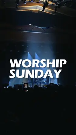 WORSHIP SUNDAY