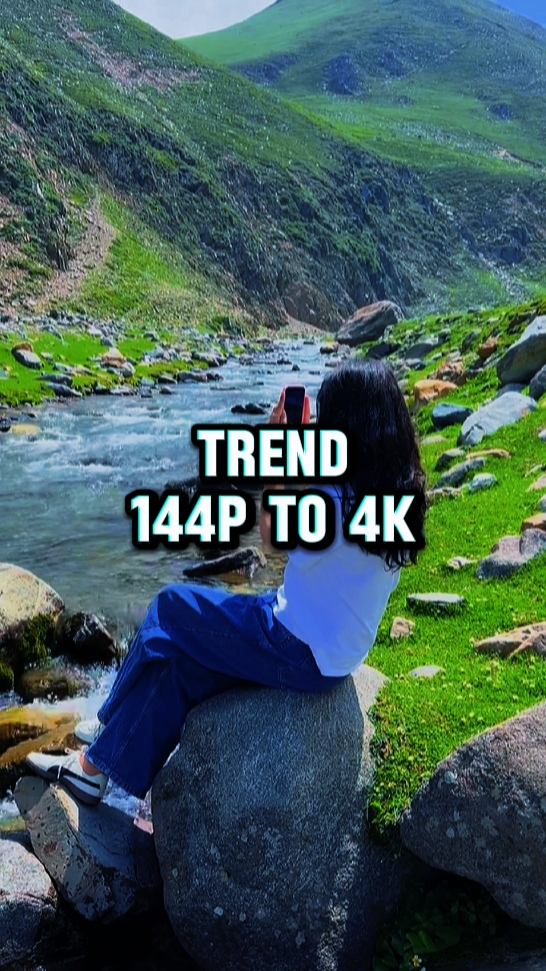 Trend 144p to 4k