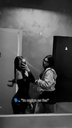 tu amiga es fea