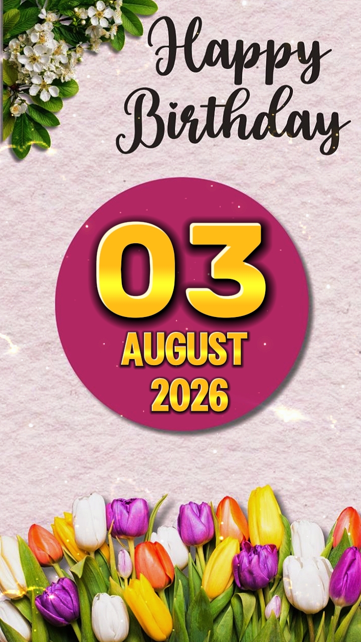 HBD 03 August 2026
