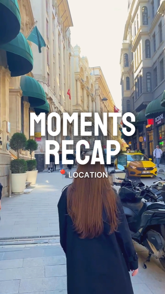 MOMENTS RECAP