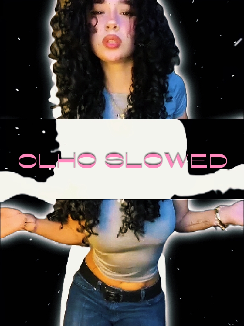 OLHO SLOWED