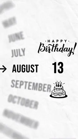 HAPPY BDAY 13 AUGUST