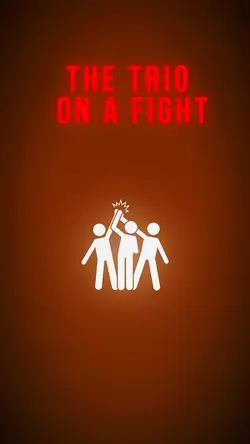 TRIO ON A FIGHT"