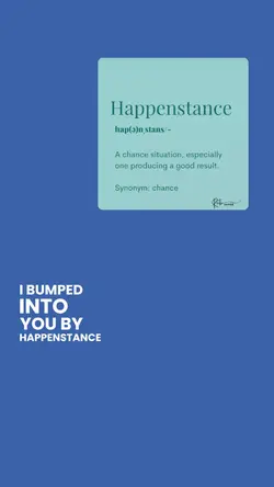 Happenstance