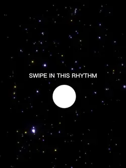 SWIPE IN THIS RHYTHM