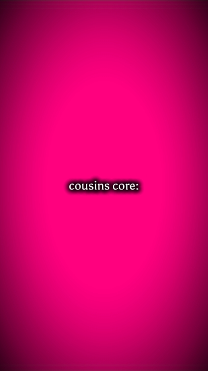 cousin core: