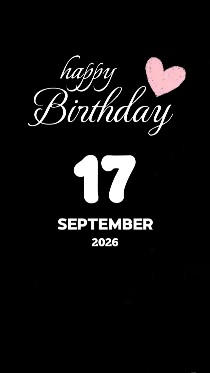 BDAY 17 SEPTEMBER 