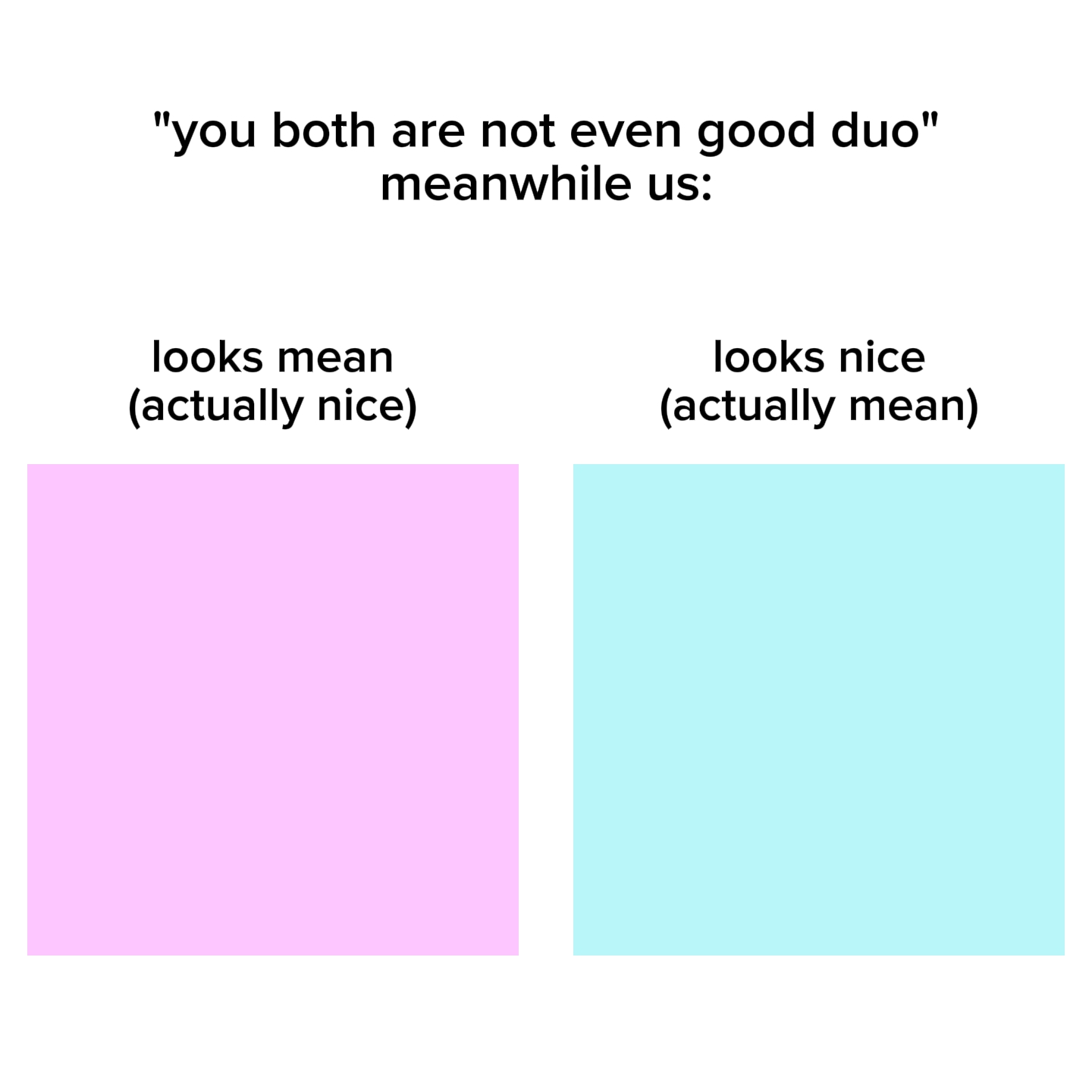 good duo