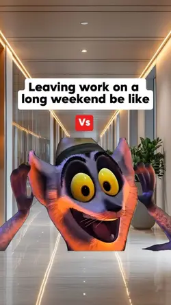 Long weekend be like