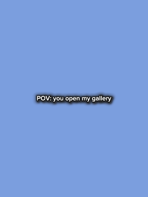 Tu ouvres ma galerie