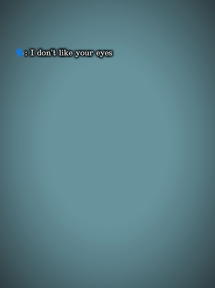 Je n'aime pas tes yeux