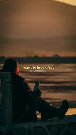 I want to break free