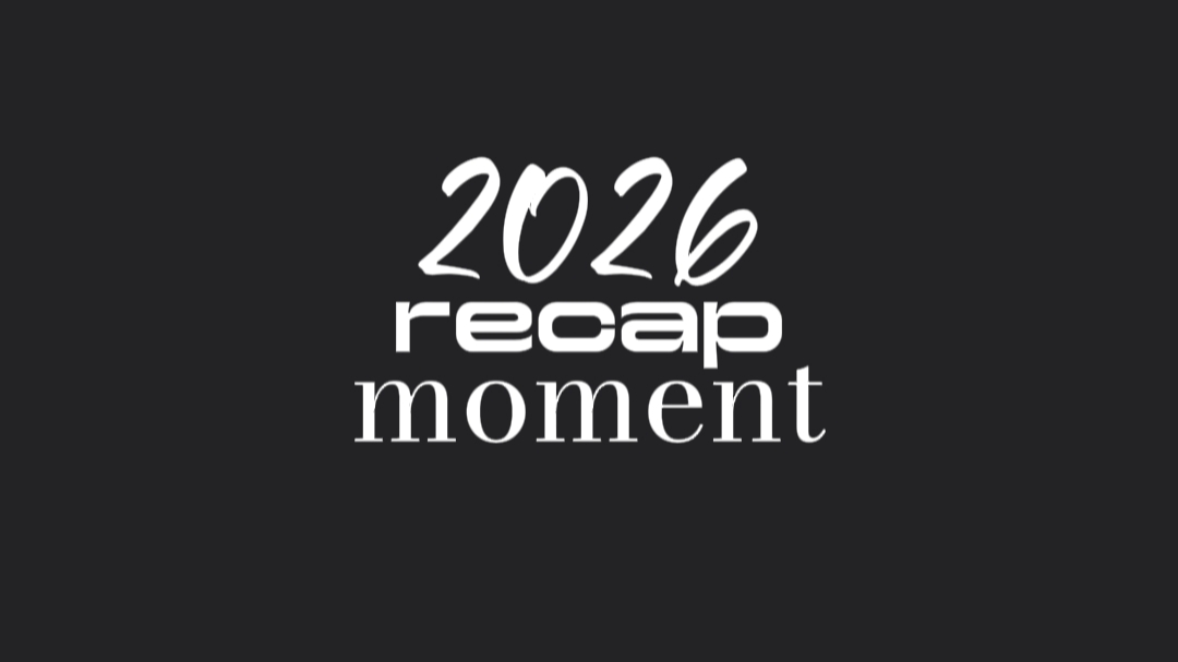 2026 recap moment