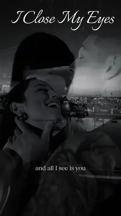 I Close My Eyes
