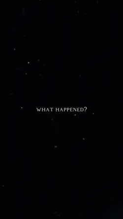 what happened to you