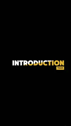 INTRODUCTION TEAM
