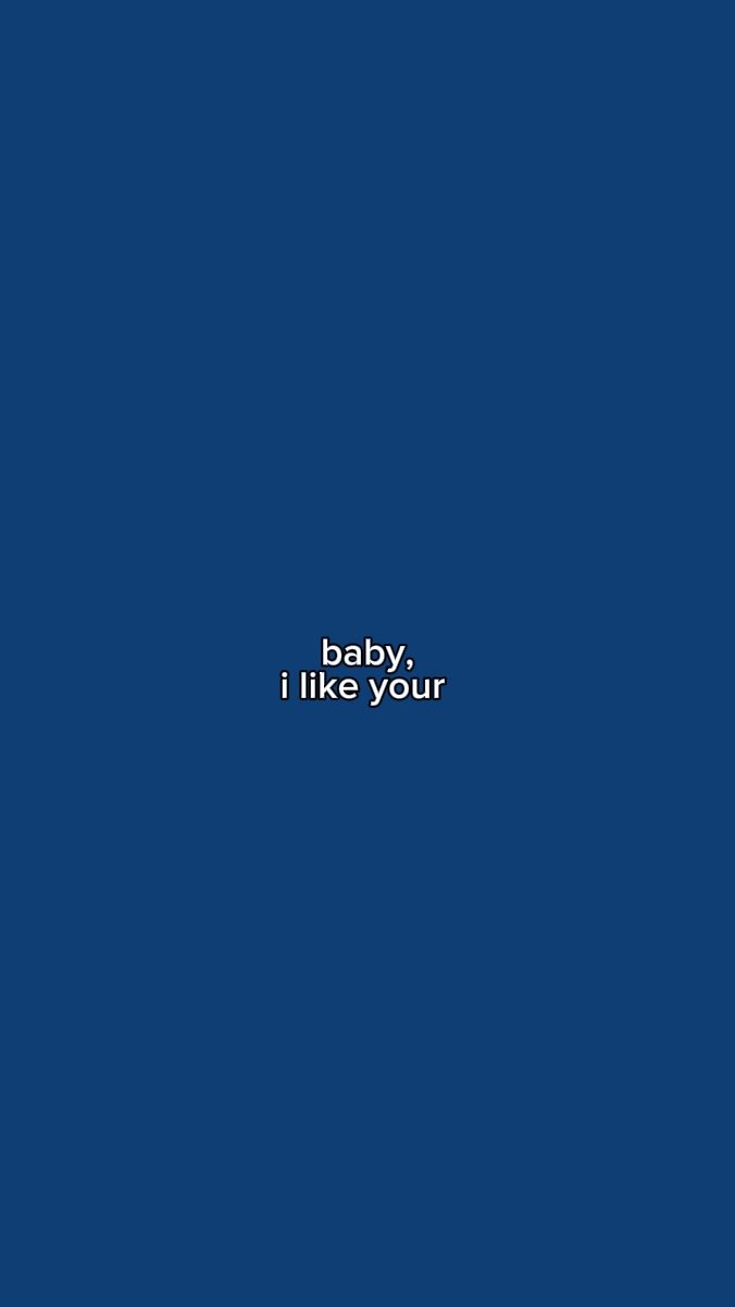 baby i like ur style