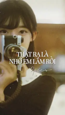 Thật ra là nhớ e lắm