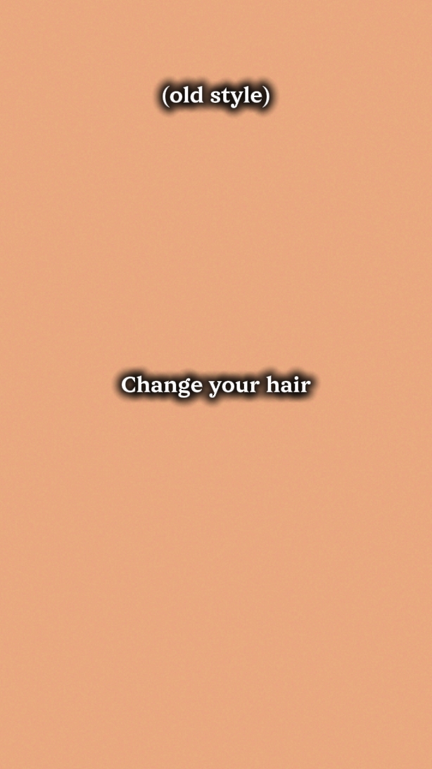 change your hair 