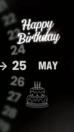 25 MAY BIRTHDAY