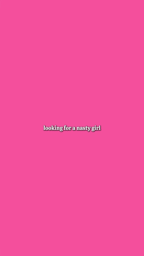 nasty girl