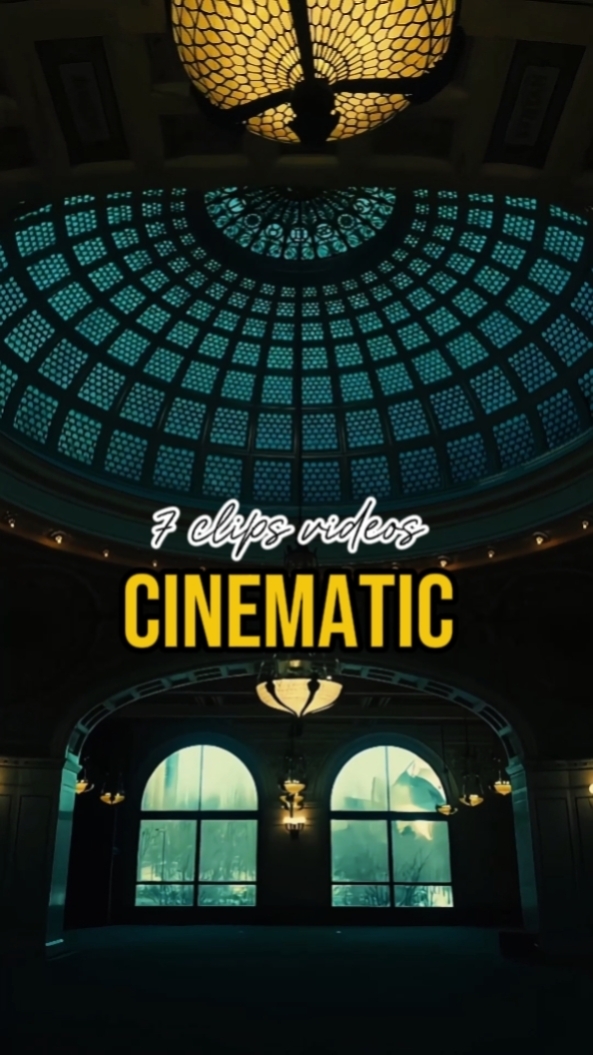 7 clips cinematic 