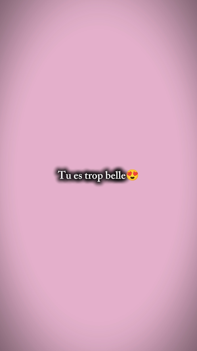 tu es trop belle 