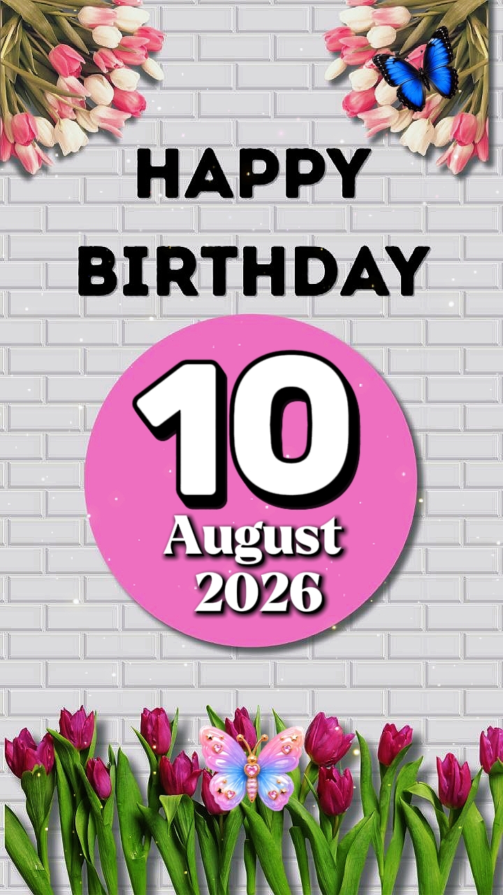 Birthday 10 August 