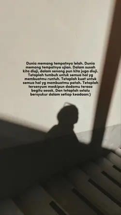 dunia tempat lelah