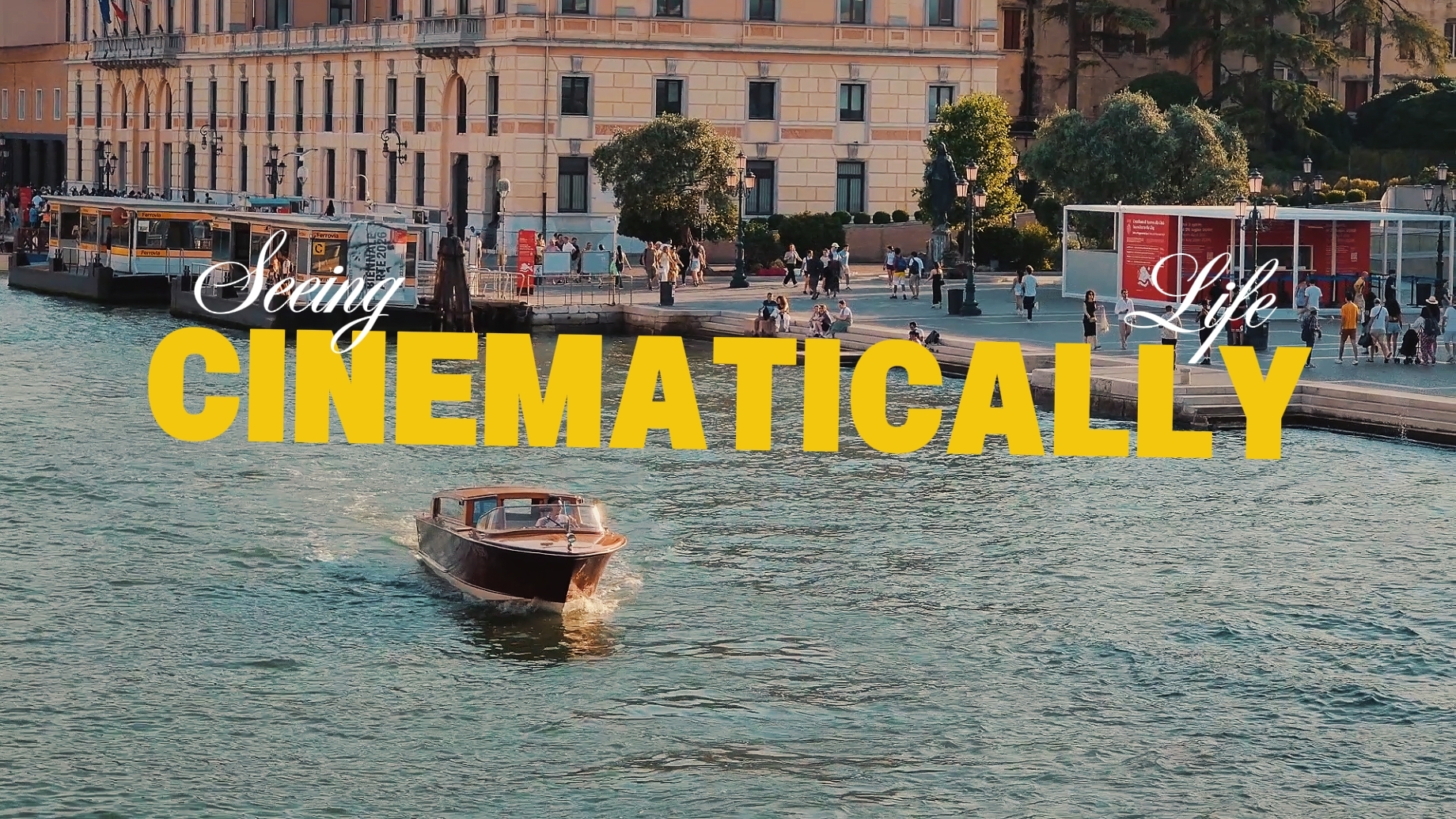 Life Cinematically
