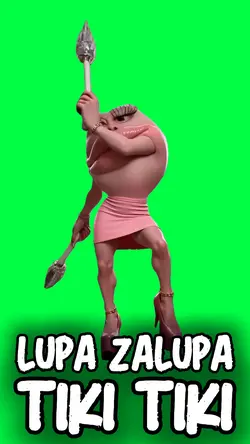 LUPA ZALUPA TIKITIKI