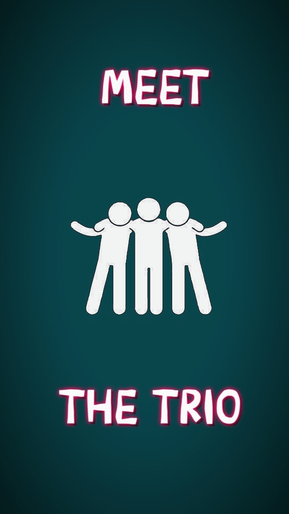 meet the trio