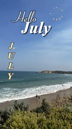 Hello July 