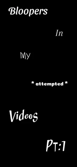 Bloopers Pt:2
