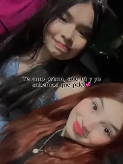 Te amo prima.💞