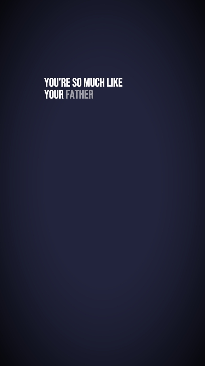 much like ur father