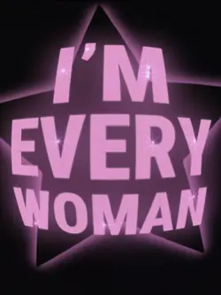 I'm Every Woman
