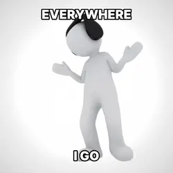everywhere i go i
